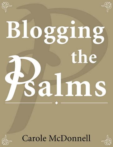 Blogging the Psalms - Carole McDonnell