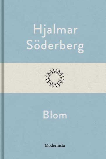 Blom - Hjalmar Soderberg - Lars Sundh
