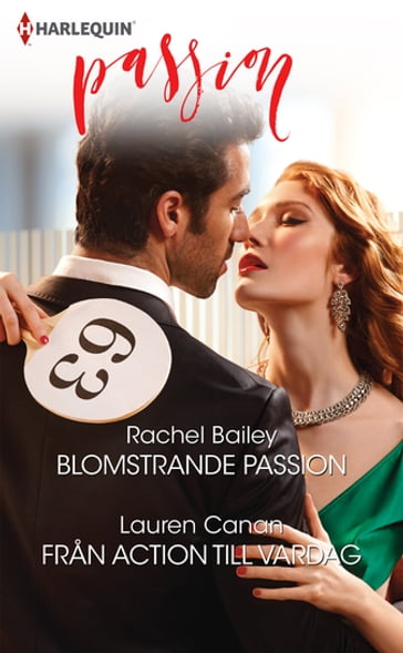 Blomstrande passion / Fran action till vardag - Rachel Bailey - Lauren Canan