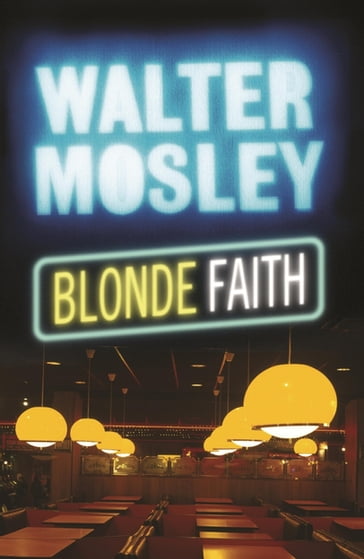 Blonde Faith - Walter Mosley