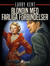 Blondin med farliga förbindelser