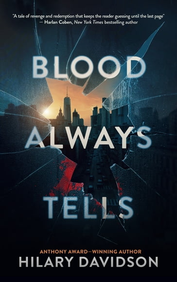 Blood Always Tells - Hilary Davidson