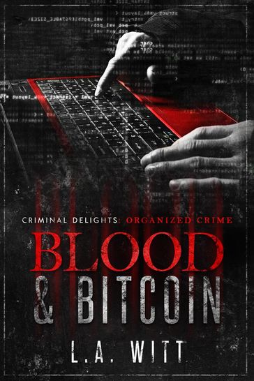 Blood & Bitcoin - L. A. Witt