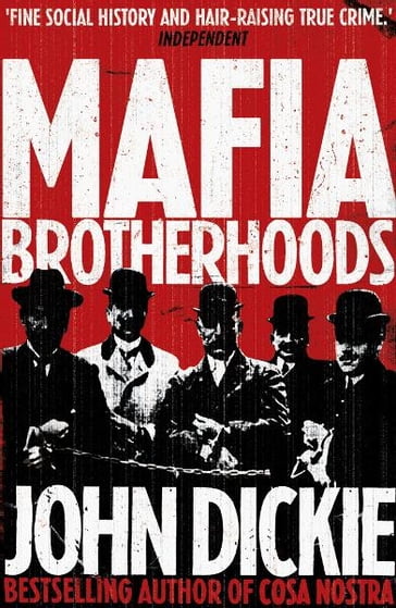 Blood Brotherhoods - John Dickie