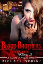 Blood Brothers: Bloodsucker Blues 2