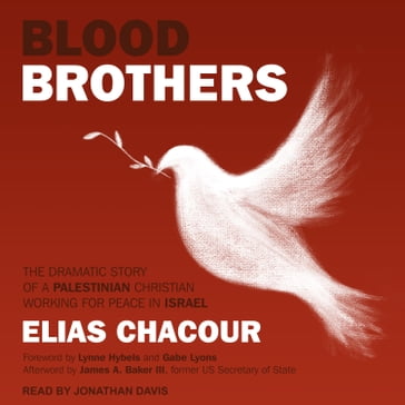 Blood Brothers - Elias Chacour - III James A. Baker