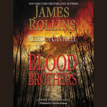 Blood Brothers - James Rollins - Rebecca Cantrell