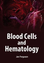 Blood Cells and Hematology