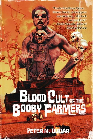 Blood Cult of the Booby Farmers - Peter N. Dudar