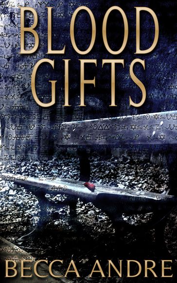 Blood Gifts (A Final Formula Story) - Becca Andre