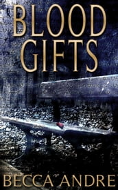 Blood Gifts (A Final Formula Story)