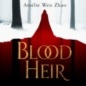 Blood Heir: A sumptuous romantasy from SUNDAY TIMES and NEW YORK TIMES best selling author of SONG OF SILVER, FLAME LIKE NIGHT (Blood Heir Trilogy, Book 1)