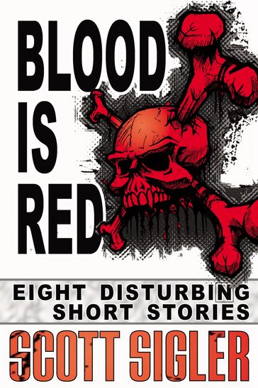 Blood Is Red - Scott Sigler