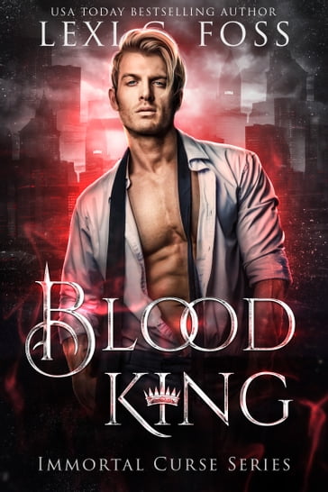 Blood King - Lexi C. Foss