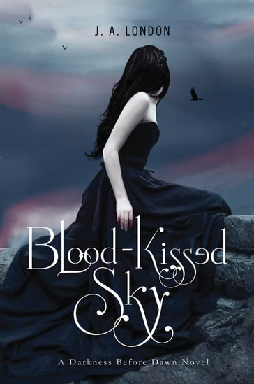 Blood-Kissed Sky - J. A. London