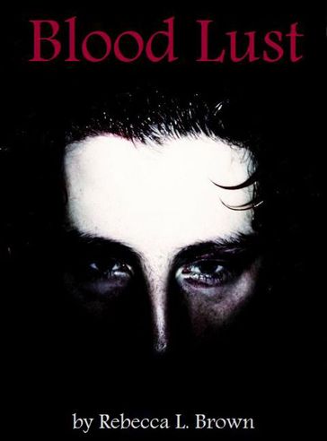 Blood Lust - Rebecca L. Brown