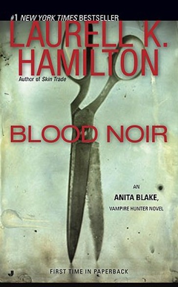 Blood Noir - Laurell K. Hamilton