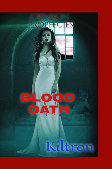Blood Oath Crimson Prophecies (crypt 5) - Kiltron