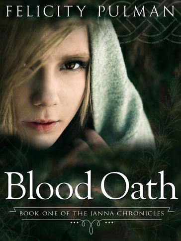 Blood Oath: The Janna Chronicles 1 - Felicity Pulman