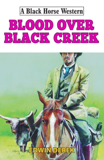 Blood Over Black Creek - Edwin Derek