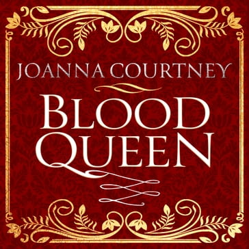 Blood Queen - Joanna Courtney