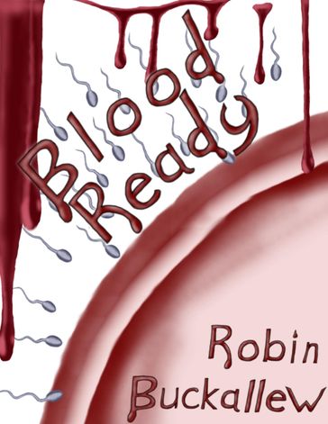 Blood Ready - Robin Buckallew