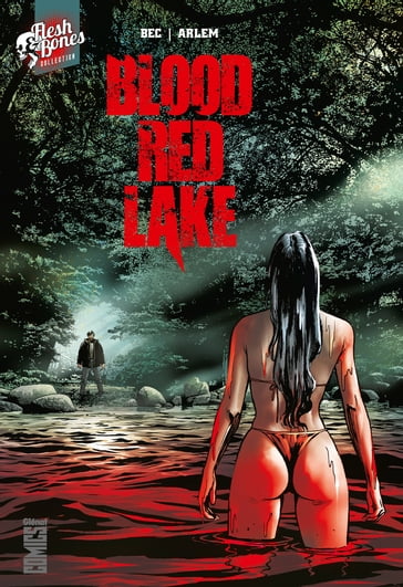 Blood Red Lake - Christophe Bec - Renato Arlem