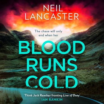 Blood Runs Cold: A new unputdownable Scottish police procedural for 2023 for crime fiction and thriller fans! (DS Max Craigie Scottish Crime Thrillers, Book 4) - Neil Lancaster