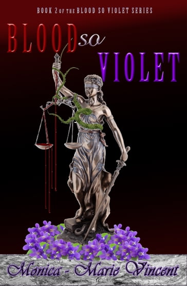 Blood So Violet - Monica-Marie Vincent
