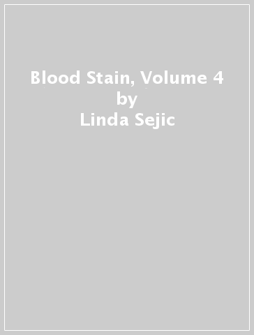 Blood Stain, Volume 4 - Linda Sejic