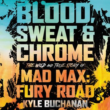 Blood, Sweat & Chrome - Kyle Buchanan