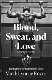 Blood, Sweat, and Love