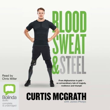 Blood, Sweat and Steel - Curtis McGrath