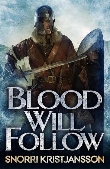 Blood Will Follow - Snorri Kristjansson