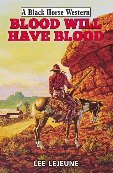 Blood Will Have Blood - Lee Lejeune