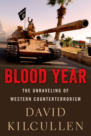 Blood Year - David Kilcullen