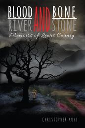 Blood and Bone, River and Stone