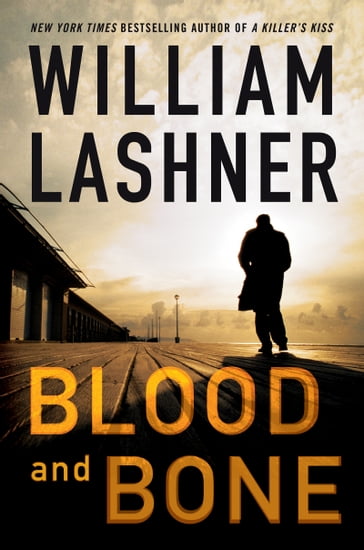 Blood and Bone - William Lashner