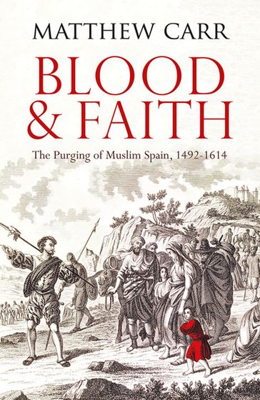 Blood and Faith - Matthew Carr