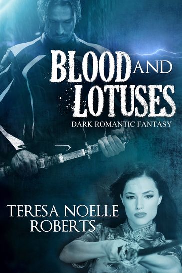 Blood and Lotuses - Teresa Noelle Roberts