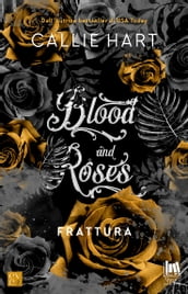 Blood and Roses. Frattura