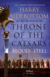 Blood and Steel (Throne of the Caesars, Book 2)