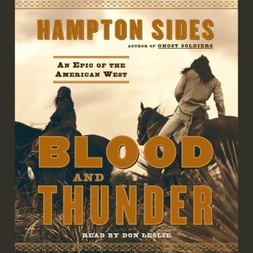 Blood and Thunder - Hampton Sides