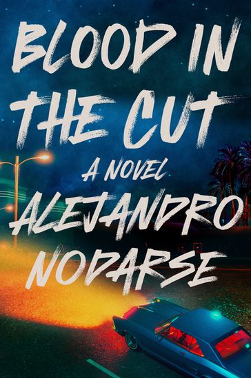 Blood in the Cut - Alejandro Nodarse