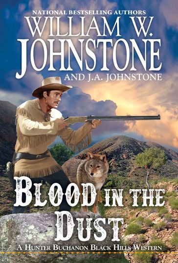 Blood in the Dust - J.A. Johnstone - William W. Johnstone