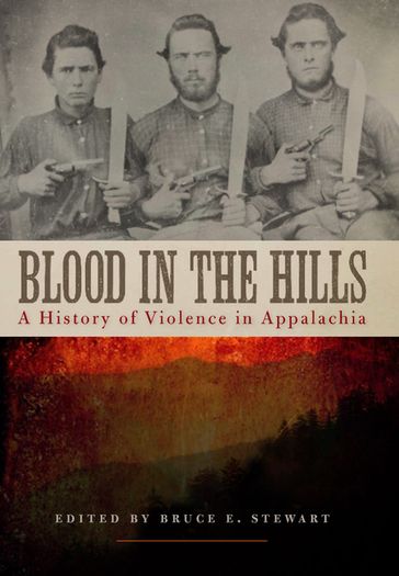 Blood in the Hills - Bruce E. Stewart - Durwood Dunn - John C. Inscoe - Katherine Ledford - Kathryn Shively Meier - Kenneth R. Bailey - Kevin T. Barksdale - Kevin Young - Mary E. Engel - Paul H. Rakes - Rand Dotson - Richard D. Starnes - T.R.C. Hutton - Tyler Boulware