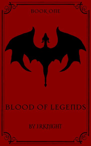 Blood of Legends - J.R. Knight