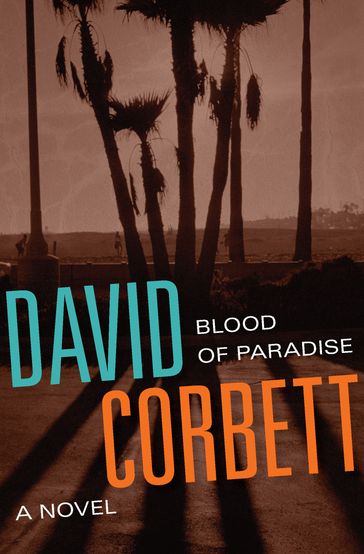 Blood of Paradise - David Corbett