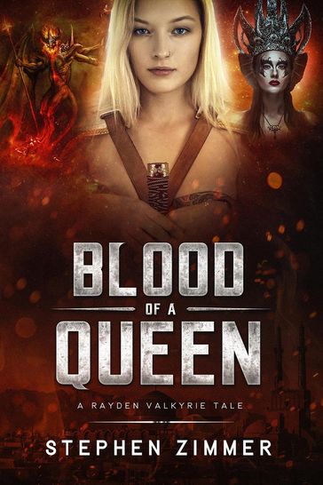 Blood of a Queen: A Rayden Valkyrie Tale - Stephen Zimmer