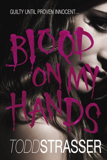 Blood on My Hands - Todd Strasser